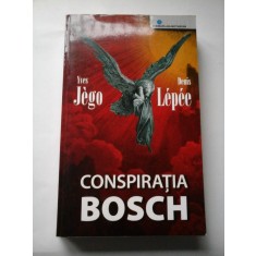 CONSPIRATIA BOSCH - Yves Jego, Denis Lepee