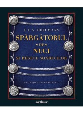 Spargatorul De Nuci Si Regele Soarecilor, E.T.A Hoffmann - Editura Art