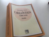 Cumpara ieftin MOSHE IDEL, CABALA IN ITALIA 1280-1510. STUDIU. TRADUCERE DIN ENGLEZA, 724 PAGINI!