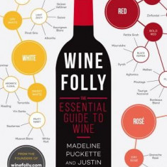 Wine Folly: The Essential Guide to Wine