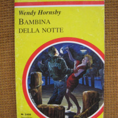 Wendy Hornsby - Bambina della notte (in limba italiana)