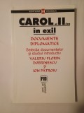 Valeriu Florin Dobrinescu; Ion Pătroiu (ed.) - Carol al II-lea &icirc;n exil (documente diplomatice)