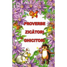 Proverbe, zicatori, ghicitori