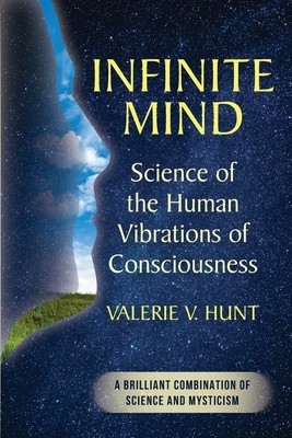 Infinite Mind: Science of the Human Vibrations of Consciousness foto