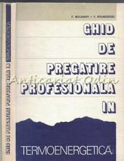 Ghid De Pregatire Profesionala In Termoenergetica - P. Bocanete foto