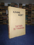 Al. Daudet - Tarantin de Tarascon / limba franceza / ilustratii / probab. sec.19