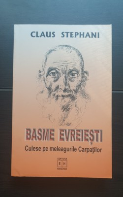 Basme evreiești. Culese pe meleagurile carpaților - Claus Stephani foto