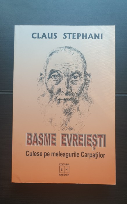 Basme evreiești. Culese pe meleagurile carpaților - Claus Stephani