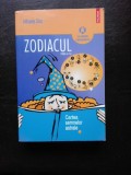ZODIACUL, CARTEA SEMNELOR ASTRALE - MIHAELA DICU