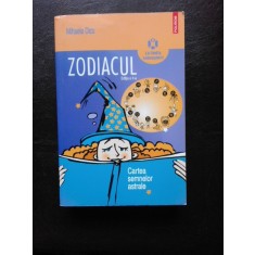 ZODIACUL, CARTEA SEMNELOR ASTRALE - MIHAELA DICU