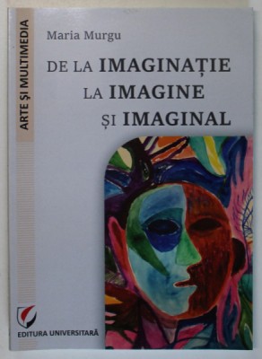 DE LA IMAGINATIE SI IMAGINAL de MARIA MURGU , 2021 foto