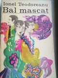IONEL TEODOREANU - BAL MASCAT