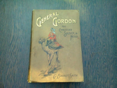 GENERAL GORDON THE CHRISTIAN SOLDIER &amp;amp; HERO - BERNETT SMITH (CARTE IN LIMBA ENGLEZA) foto