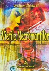 Vietile necromantilor - 2005 - William Godwin (G205)