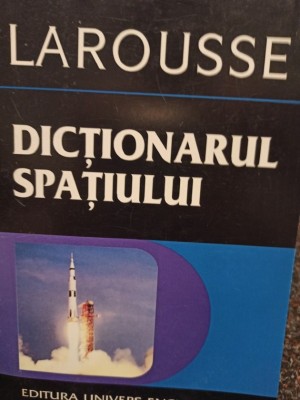 Philippe de la Cotardiere - Dictionarul spatiului (Editia: 1998) foto