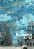 Budapesti skizo - Hazai Attila