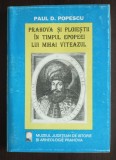 Paul D. Popescu - Prahova și Ploieștii &icirc;n timpul epopeei lui Mihai Viteazul