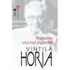 Memoriile unui fost Sagetator - Vintila Horia, Editura Vremea, 2015, Noua