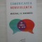 COMUNICAREA NONVIOLENTA * UN LIMBAJ AL VIETII - MARSHALL B. ROSENBERG