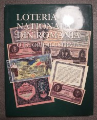 Valeriu R&acirc;peanu (coord.) - Loteria Națională din Rom&acirc;nia: o istorie ilustrată...