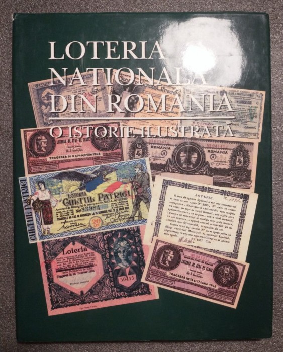Valeriu R&acirc;peanu (coord.) - Loteria Națională din Rom&acirc;nia: o istorie ilustrată...