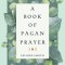 A Book of Pagan Prayer