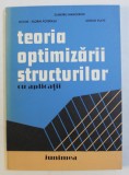 TEORIA OPTIMIZARII STRUCTURILOR CU APLICATII de COLECTIV , 1980