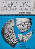 Cumpara ieftin Geto-dacii din Campia Munteniei - 1979 - Mioara Turcu (AS384)