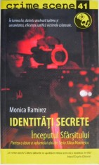 Identitati secrete. Dincolo de invizibil &amp;ndash; Monica Ramirez foto