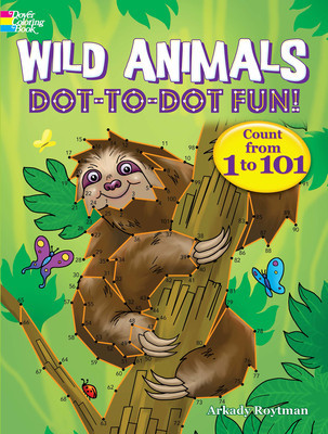 Wild Animals Dot-To-Dot Fun!: Count from 1 to 101 foto