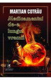 Medicamentul de-a lungul vremii - Martian Cotrau
