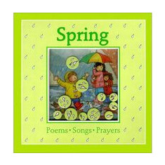 Spring: Poems, Songs, Prayers (Windows on the Seasons)