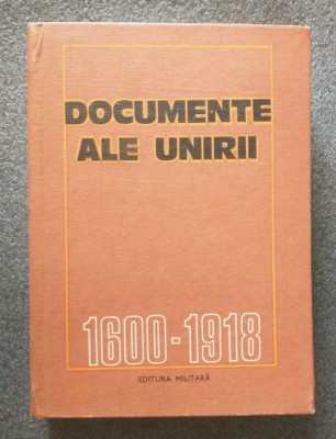 Constantin Căzănișteanu (coord.) - Documente ale Unirii 1600-1918 foto