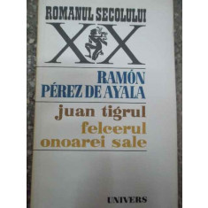 Juan Tigrul Felcerul Onoarei Sale - Ramon Perez De Ayala ,290741