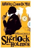 Memoriile lui Sherlock Holmes (Seria Sherlock Holmes) - Roxana Brinceanu, Athur Conan Doyle