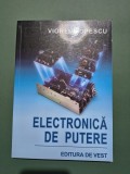 Electronica de putere - Viorel Popescu, 2005 / R5P1F, Alta editura, Carti electronica