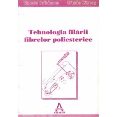 Tehnologia Filarii Fibrelor Poliesterice - Valeria Gribincea, Eftalia Carpus