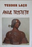 Anul Tristetii - Teodor Laco (1997, Mavios-Clio) Roman Beletristica, Coperta Necartonata