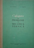 Culegere de probleme de mecanica tehnica, vol. I. Manual pentru scolile tehnice de maistri - Gh. Tomescu, P. Ghisoiu