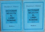 Dictionar Selectiv al Limbii Romane Vol. 1-2, Dumitru I. Hancu, Editura Moldova, 1993, Romana