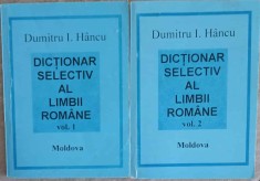 DICTIONAR SELECTIV AL LIMBII ROMANE VOL.1-2-DUMITRU I. HANCU-187188