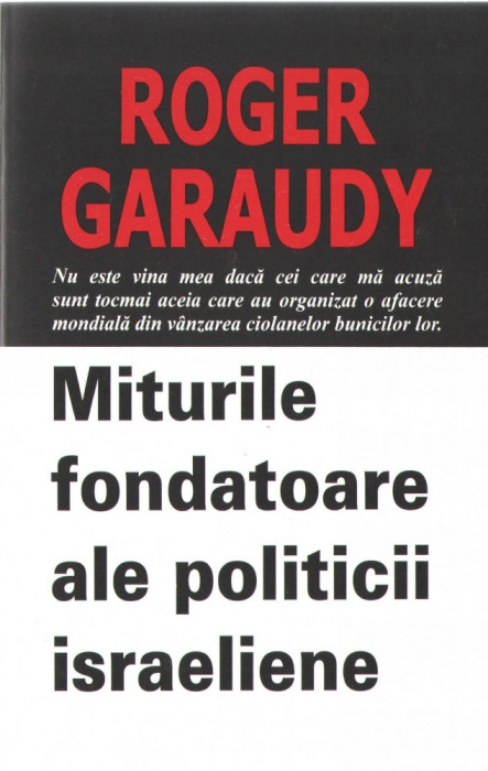 Miturile fondatoare ale politicii israeliene - R. Garaudy - Ed. Fronde 1998