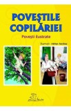 Povestile copilariei. Povesti ilustrate