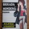 Michel Brice - Sclavele Afroditei ( BRIGADA MONDENA # 3 )
