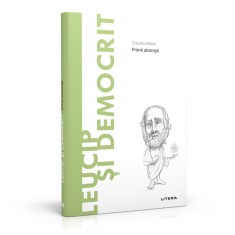 Descopera filosofia, Leucip si Democrit