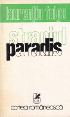 Laurentiu Fulga - Straniul Paradis