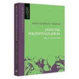 Cumpara ieftin Statutul politistului local. Editia a II-a, revazuta si adaugita/Ioan-Laurentiu Vedinas