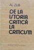 De La Istoria Critica La Criticism - Al. Zub, Academiei Romane, 1984, Romana, Roman