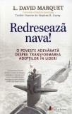 Redreseaza nava! - L. David Marquet - Act si Politon