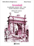 Arom&acirc;nii &icirc;n publicațiile culturale, 1880-1940 - Paperback brosat - Adina Berciu-Drăghicescu, Maria Pariza - Sigma